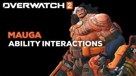 Mauga Overwatch 2 Ability Interactions YouTube