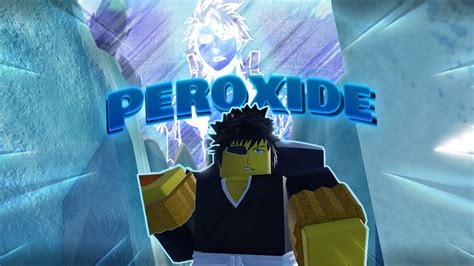 Peroxide Beginner Guide Soul Reaper Outdated Youtube