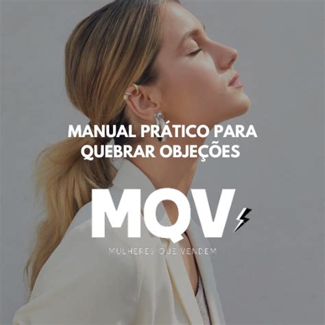 Manual Pr Tico Como Quebrar De Obje Es Mulheres Que Vendem Hotmart