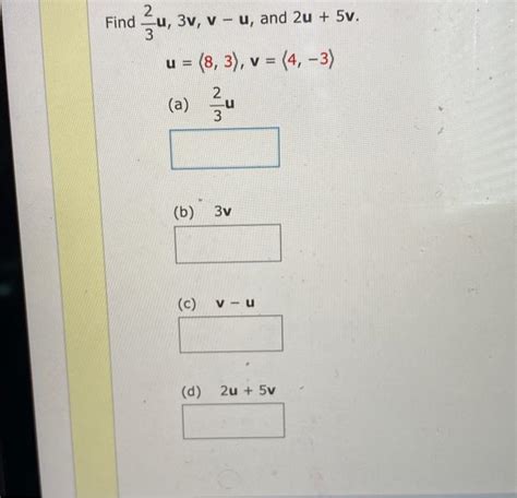 Solved Find 32u 3v Vu And 2u 5v U 8 3 V 4 3 A 32u Chegg