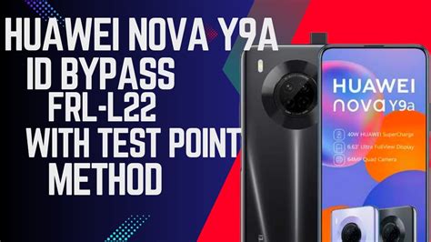 Huawei Nova Y9A Huawei ID Bypass With Test Point Method FRL L22 YouTube