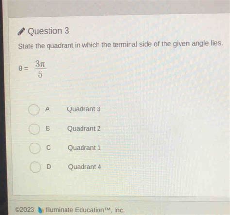 Solved Question 3 State The Quadrant In Which The Terminal Side Of The