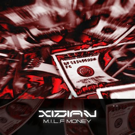 Stream MILF MONEY FREE By XIDIAN Listen Online For Free On SoundCloud