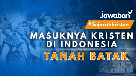 Sejarahkristen Sejarah Masuknya Kristen Di Tanah Batak Part 1