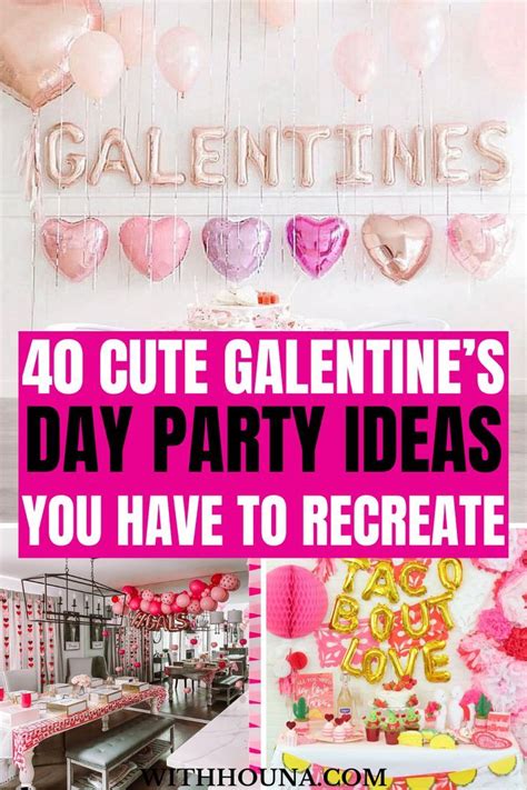 40 Adorable And Fun Galentine’s Day Party Ideas To Cherish Your Friendship And Enjoy Your Day