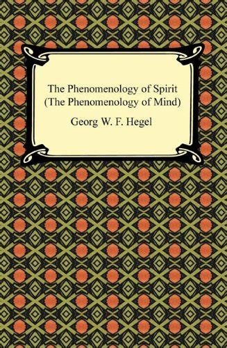 The Phenomenology Of Spirit The Phenomenology Of Mind Kindle