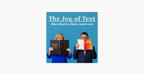 The Joy of Text Where Real Sex Meets Jewish Law播客系列 Apple 播客