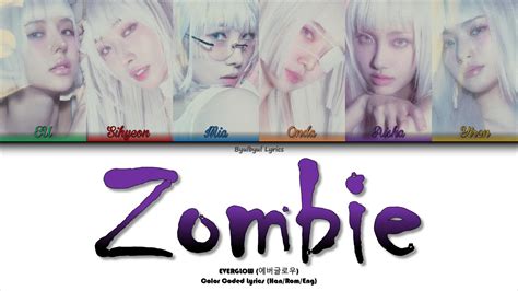 Everglow Zombie Color Coded Lyrics Han Rom Eng Youtube