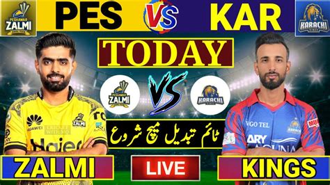 Psl Match Time Peshawar Zalmi Vs Karachi Kings Today Match Psl