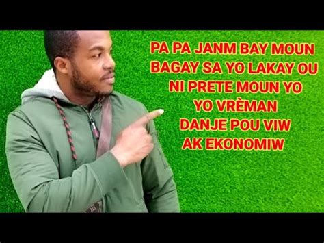 PA JANM BAY MOUN BAGAY SA YO LAKAY OU NI PRETE MOUN YO YO VRÈMAN DANJE