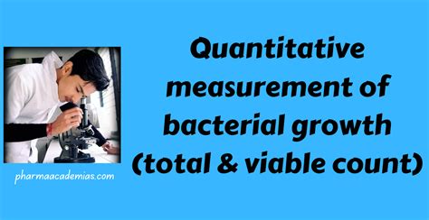 Quantitative Measurement Of Bacterial Growth Total And Viable Count