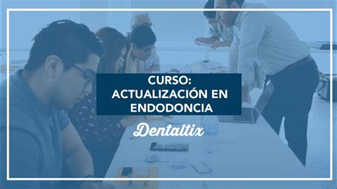 Curso Actualización en ENDODONCIA YouTube