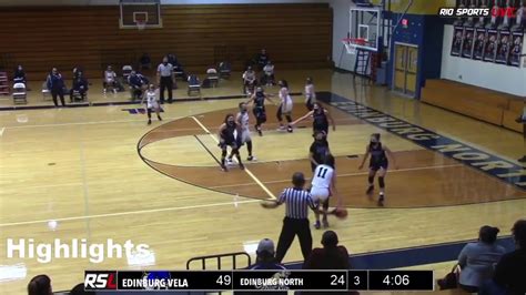 Highlights Girls Basketball Edinburg Vela Vs Edinburg North