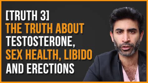 Truth 3 The Truth About Testosterone Sex Health Libido And Erections Youtube