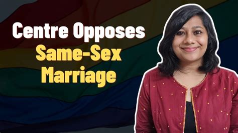 Centre Opposes Same Sex Marriage Amitha Balachandra Youtube