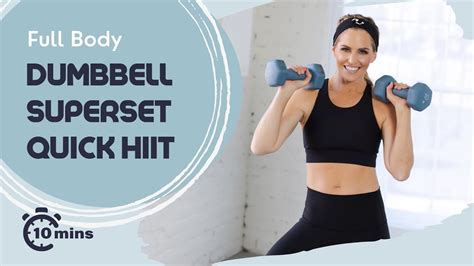 Dumbbell Superset 10 Minute Quick Hiit Youtube