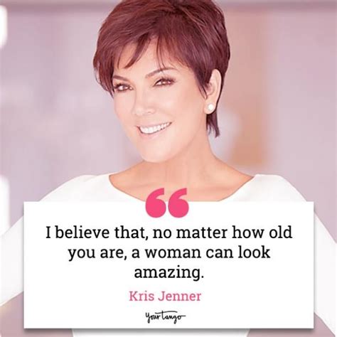 30 Kris Jenner Quotes About How To Be Successful A Mom A Strong Woman All At Once Artofit