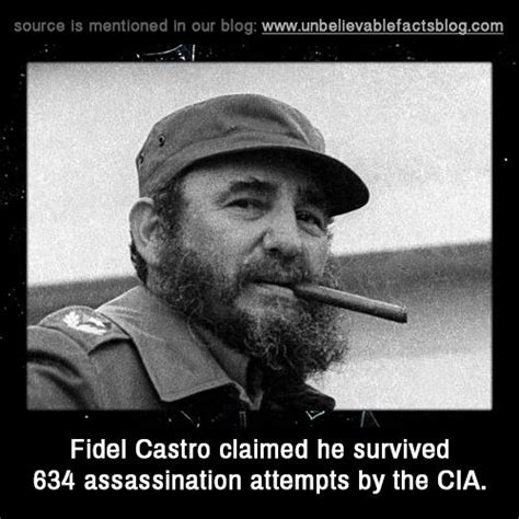 Fidel Castro Claimed He Survived 634 Assassination Attempts By The Cia