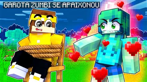 Garota Zumbi Se Apaixonou Por Mim No Minecraft ‹ Alex › Youtube