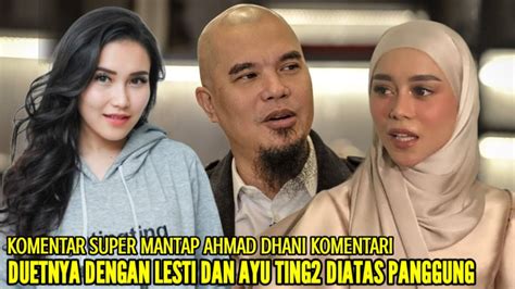 Ahmad Dhani Bla Kan Katakan Dirinya Lebih Cocok Duet Dgn Lesti