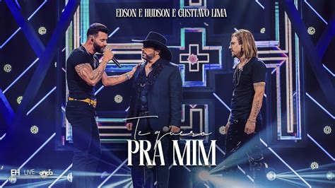 Edson Hudson E Gusttavo Lima Te Quero Pra Mim Dvd Foi Deus Udio