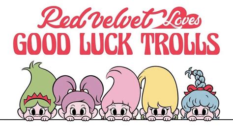 Netizens Are Crazy Over Red Velvets Adorable Trolls X Spao