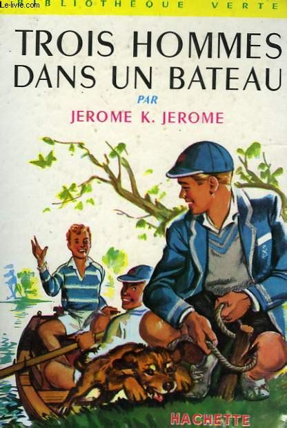 TROIS HOMMES DANS UN BATEAU De JEROME K JEROME Achat Livres Ref