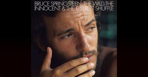 The Wild, the Innocent, and the E Street Shuffle | Bruce Springsteen