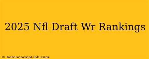 Nfl Draft Wr Rankings