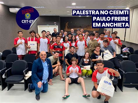 CRT ES Palestra Na CEEMTI Paulo Freire Em Anchieta Conselho Regional