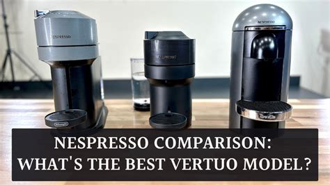 Nespresso Vertuo Next Vs Plus Vs Pop Complete Feature Comparison YouTube