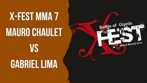 Mma Mauro Chaulet Vs Gabriel Lima X Fest Mma Youtube