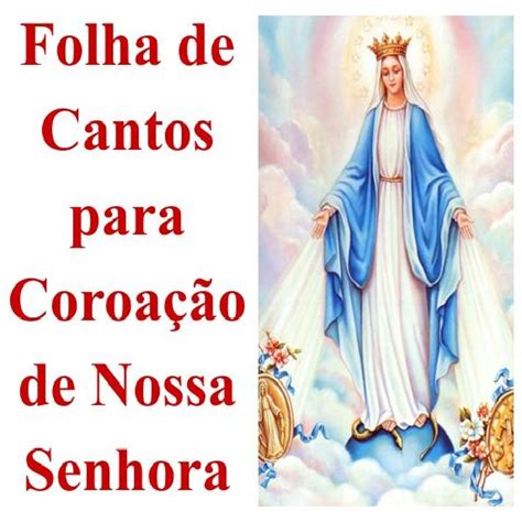 Folha De Cantos Para Coroa O De Nossa Senhora Wagner Assis De Sousa