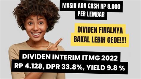 Dividen Interim ITMG 2022 Rp 4 120 DPR 33 8 Yield 9 8