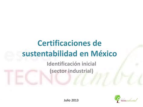 Sellos Y Certificaciones De Sustentabilidad En México Ppt