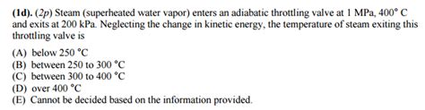 Solved Steam Superheated Water Vapor Enters An Adiabatic