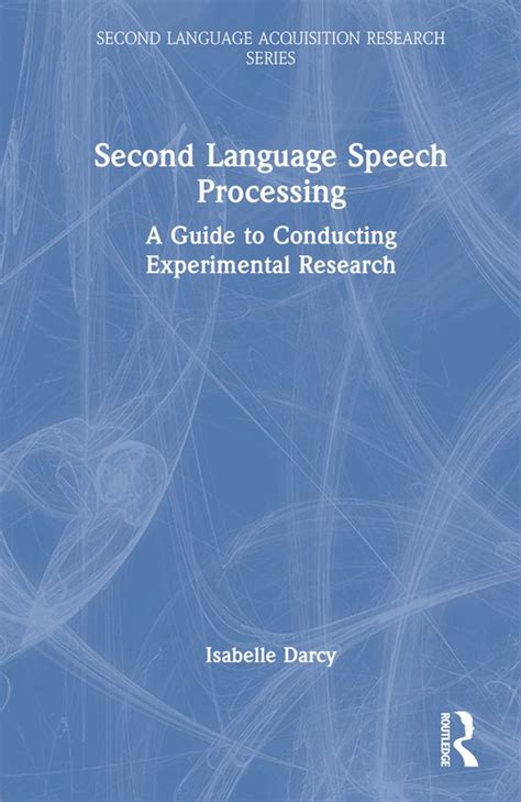 Second Language Acquisition Research Series Second Language Speech Processing Bol