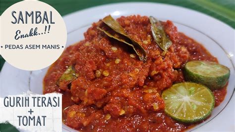 RESEP SAMBAL TERASI TOMAT SAMBAL PECEL LELE GURIH SEDAP AWET YouTube