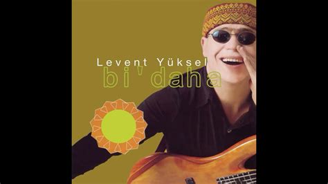 Levent Yüksel Bi Daha 1997 Youtube