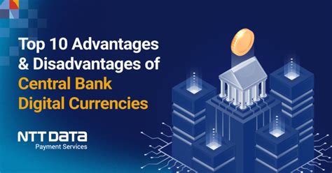 Top 10 Advantages And Disadvantages Of Central Bank Digital Currencies