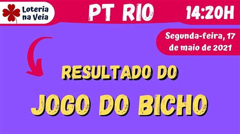 Resultado Ao Vivo Do Jogo Do Bicho Pt Do Rio Das Horas