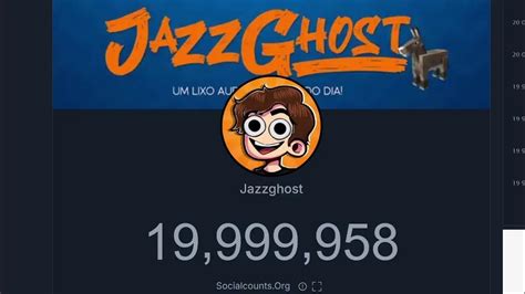 Quantos Inscritos Tem O Jazzghost - live ate o jazz ghost pegar 20 Milhões de inscritos - YouTube