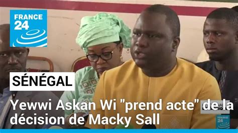 Sénégal La Coalition Yewwi Askan Wi Prend Acte De La Décision De