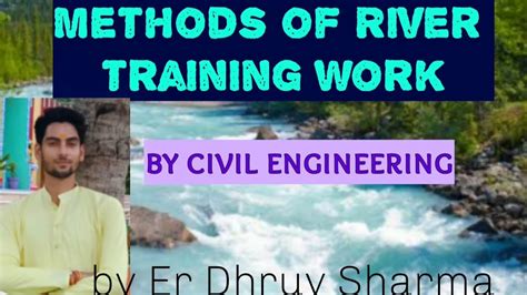 L 2 Methods Of River Training Work Irrigation Engineering Civil