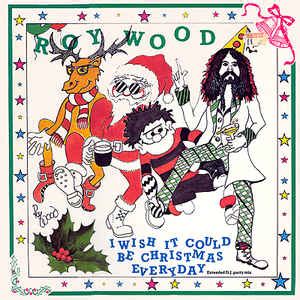 Roy Wood & Wizzard - I Wish It Could Be Christmas Every Day (1984 ...