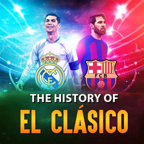 The History Of El Clasico