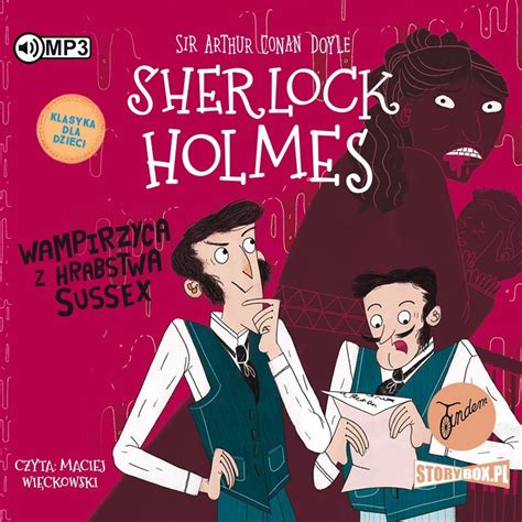 Audiobook Arthur Conan Doyle Klasyka Dla Dzieci Sherlock Holmes Tom