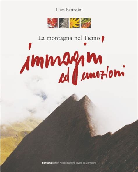 La Montagna Nel Ticino Immagini E Emozioni Associazione Vivere La