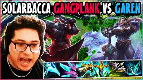 Solarbacca Gangplank Vs Garen Top Na Grandmaster Patch 14 7 Youtube