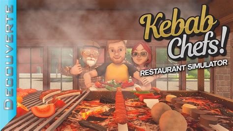 Kebab Chefs Restaurant Simulator D Couverte Youtube